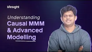 Unlock Causal MMM: Model Calibration & Marketing Experiments Explained (Part 1) | Lifesight