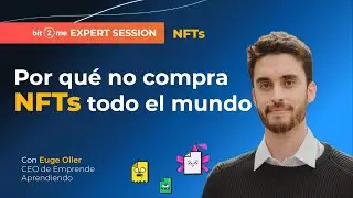 📙 Por qu&eacute; NO COMPRA NFTs todo EL MUNDO - EXPERT SESSION de NFTs