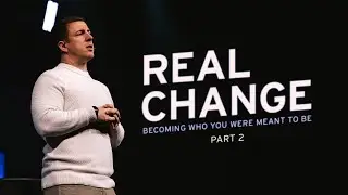 Real Change - Part 2 // Reed Moore