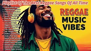 🎶 Relaxing Reggae Full Album  Chill Vibes, Island Music & Positive Energy