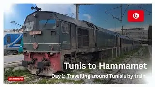 Tunis to Hammamet by train: Day 1 of travelling around Tunisia 🇹🇳 and Algeria 🇩🇿 