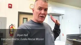 Tour of EUREKA RESCUE MISSION kitchen and pantry! Bryan Hall Executive Director interview