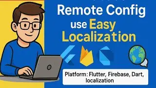 EasyLocalization with Firebase Remote Config in Flutter 2025