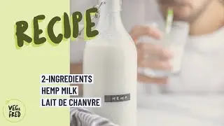 LAIT DE CHANVRE | 2-INGREDIENTS | SANS GLUTEN | CUISINE VEGAN FACILE