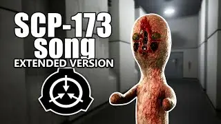 SCP-173 song extended version (The Sculpture)