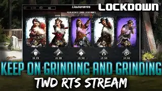 Keep on Grinding and Grinding! TWD RTS Stream -  The Walking Dead: Road to Survival Conquest