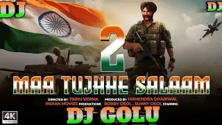 माँ तुझे सलाम 2 - सनी देओल के दमदार डायलॉग | देशभक्ति डीजे सॉन्ग 2026 | DJ GOLU