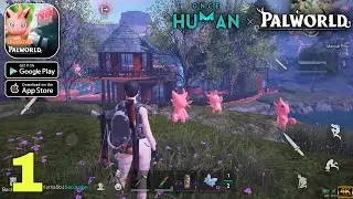 Once Human x Palworld Crossover Mobile Gameplay walkthrough part 1 (Android/iOS)