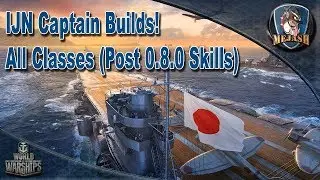 IJN Captain Builds! ALL CLASSES (Post 0.8.0 Skills)