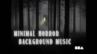 Minimal Horror Background Music