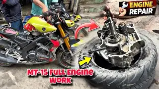 MT-15 Ka Engine Pura Open 😳 | Full Engine Repair Vlog