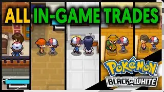 ALL IN GAME TRADES ON POKEMON BLACK AND WHITE