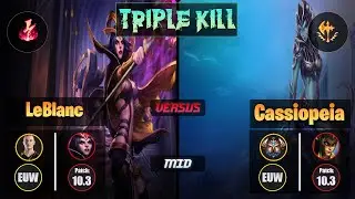 Perkz LEBLANC (Mid) [Electrocute] VS CASSIOPEIA - Challenger EUW Patch 10.3 Triple Kill