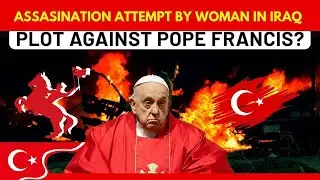 POPE Assassination Attempt in IRAQ | TURKEY - New Threat to Israel?  #PopeFrancis #VaticanNews