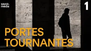 Un nouveau tour de porte - Portes tournantes - Épisode 1 | BALADO