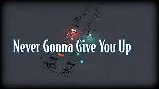 Never Gonna Give You Up | Piano Cover &ndash; Luminous Dreams