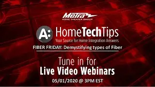 FIBER FRIDAY: Demystifying types of Fiber - Tech Tips Webinar 5/1/20