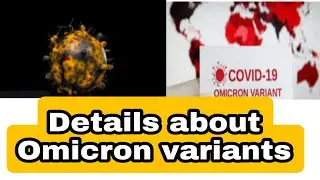 Details about Omicron variants