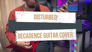 Disturbed - Decadence Guitar cover
