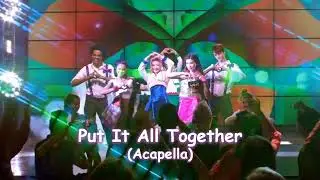 Put It All Together (Acapella)