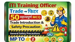 ITI Training Officer Trade Fitter 50 Important MCQ | Trade Introduction & Safety Precautions part-2