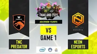 TNC Predator vs Neon Esports Game 1 | ESL One Thailand 2020 - Asia Division