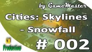Cities: Skylines - Snowfall прохождение - Население растет. Крупный поселок - [Часть 2]