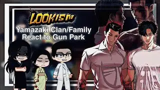 Yamazaki Clan/Family react to Gun park || Lookism || Part-5 ||Gacha React |