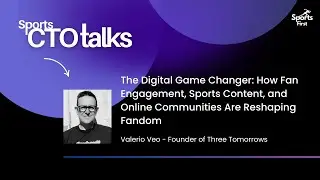 Sports CTO Talks l Ep.22 | The Digital Game Changer