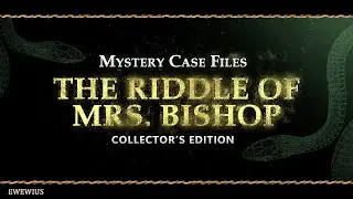 Mystery Case Files 27: The Riddle of Mrs. Bishop: Новое дело .1/Прохождение на русском