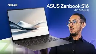 ASUS Zenbook S16 Overview - Where Style Meets Performance😎