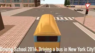 Driving School 2016: Driving a bus in New York City!