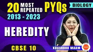 20 Most Repeated Questions (2013-2023 PYQs) from Heredity | Class 10 Biology | CBSE Board Exam 2024