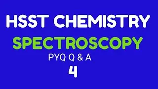 HSST CHEMISTRY online coaching|previous year question papers and answer key|Spectroscopy|4