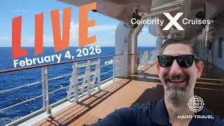 Exclusive Harr Travel Celebrity Cruises Live 2/4/2026