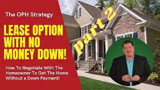 Lease Option With No Money Down - Revised Homeowner Presentation Training To Get A Lease Option