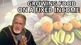 Stretching Every Dollar in Retirement with Food We Grow