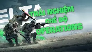 Delta Force - Hướng Dẫn Chơi Chế Độ N&aacute;o Loạn Cho AE Newbie🎉💡