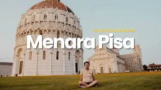 BKR Ep. 10: Explore full kompleks menara Pisa! masuk didalam menara Pisa, miring banget
