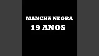 Mancha Negra 19 Anos