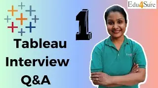 Tableau Interview Questions & Answers Set 1 | Edu4Sure
