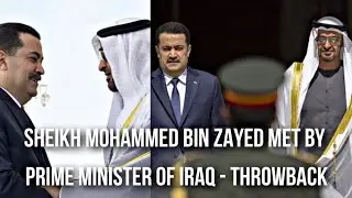 Sheikh Mohammed bin Zayed Met any Prime Minister Of Iraq Throwback