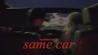 Madeline Merlo - Same Car
