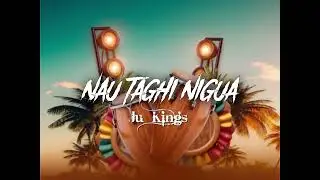 Nau Taghi Nigua_Ju Kings_2025.(128k)🎧🇸🇧