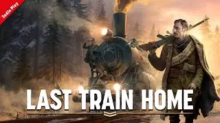 Strat&eacute;gie et Tactique en Temps R&eacute;el en Sib&eacute;rie Apr&egrave;s la Grande Guerre - Last Train Home (FR)