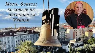 Mons. Suetta: El coraje de defender la verdad