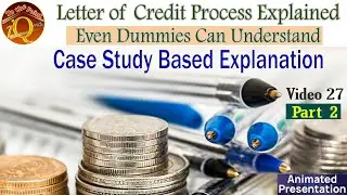 Letter of Credit Process, LC Working and LC implementation in |import export case study #imranqadri