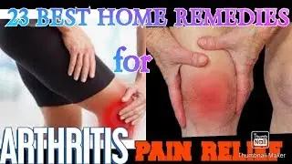 23 SCIENCE BACKED HOME REMEDIES FOR ARTHRITIS PAIN RELIEF