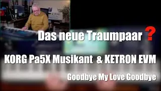 KORG Pa5x Musikant & KETRON EVM .... das neue Traumpaar ?  # 1882