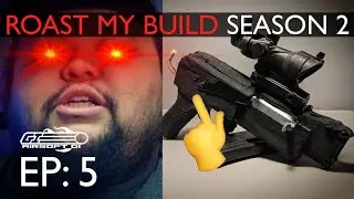YOU FINALLY DID IT! - Roast My Build S2 Ep. 5 | Airsoft GI